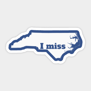 I Miss North Carolina - My Home State Sticker